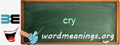 WordMeaning blackboard for cry